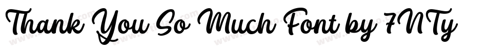 Thank You So Much Font by 7NTypes字体转换